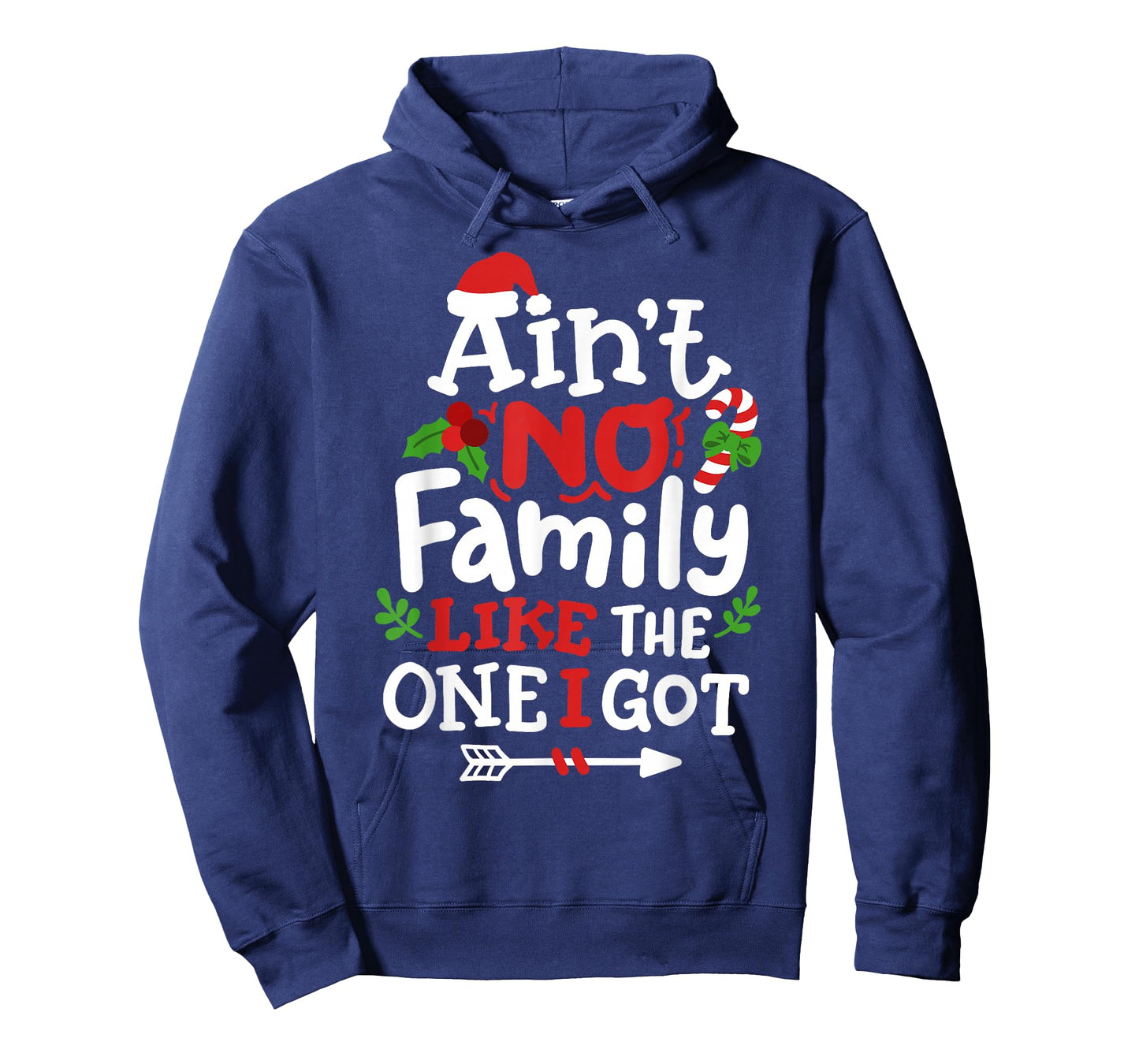 Christmas Ain't No Family Like The One I Got Matching Family T-Shirt