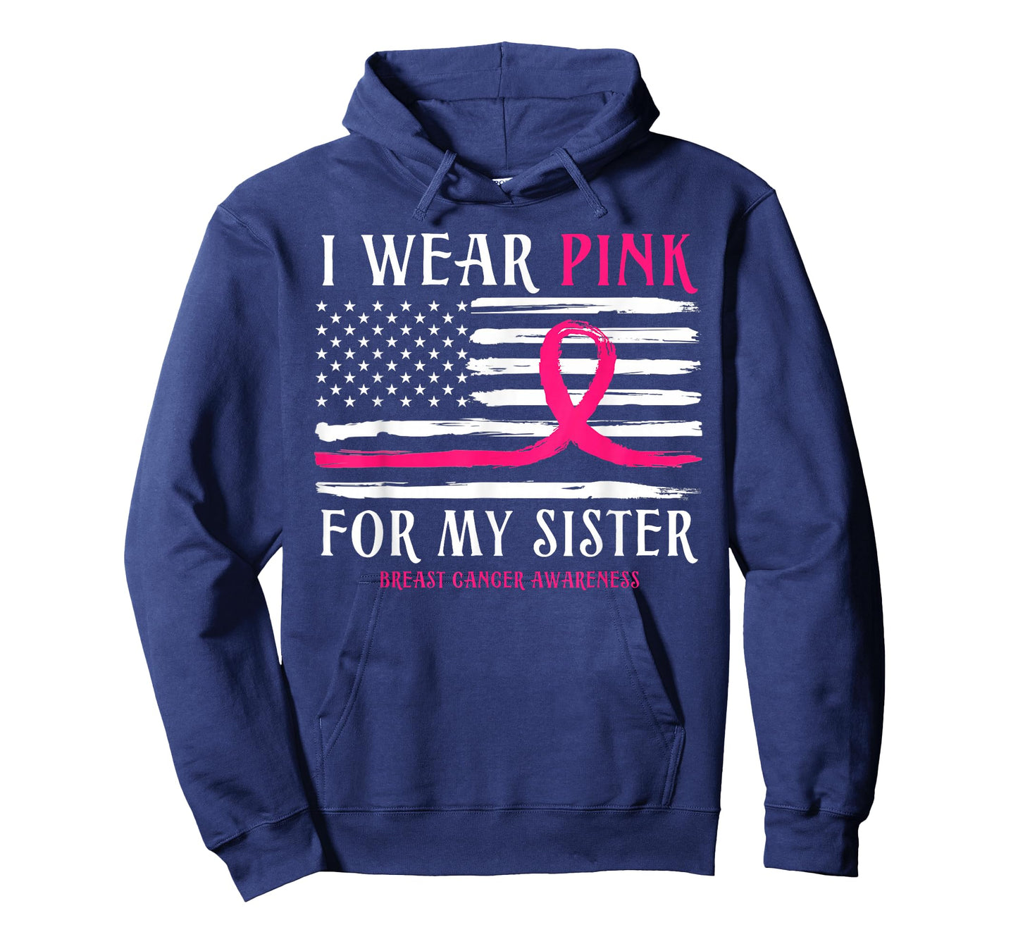 I Wear Pink For My Sister Ribbon Breast Cancer American Flag T-Shirt