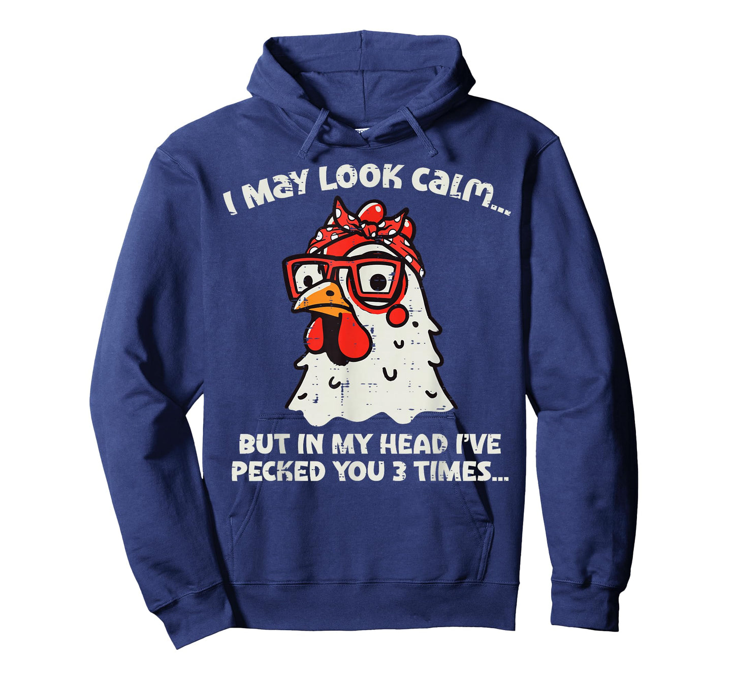 Chicken I May Look Calm Pecked Funny Humor Women Men Kids T-Shirt