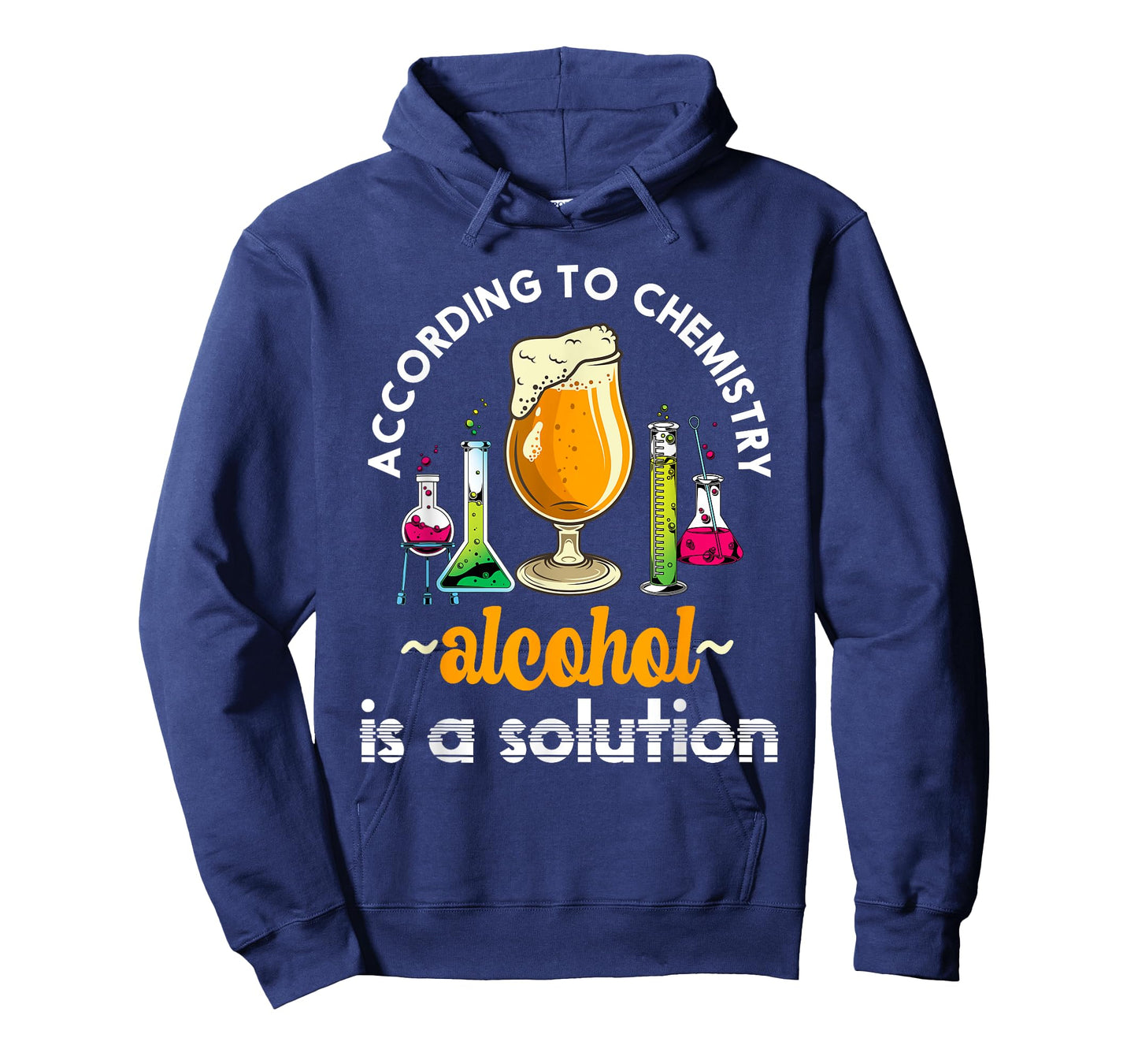 According To Chemistry Alcohol Is A Solution Funny Chemistry T-Shirt