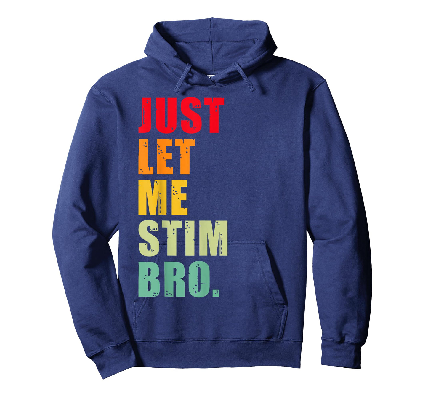 Just Let Me Stim Bro - Funny Autism Awareness for Kids & Men T-Shirt