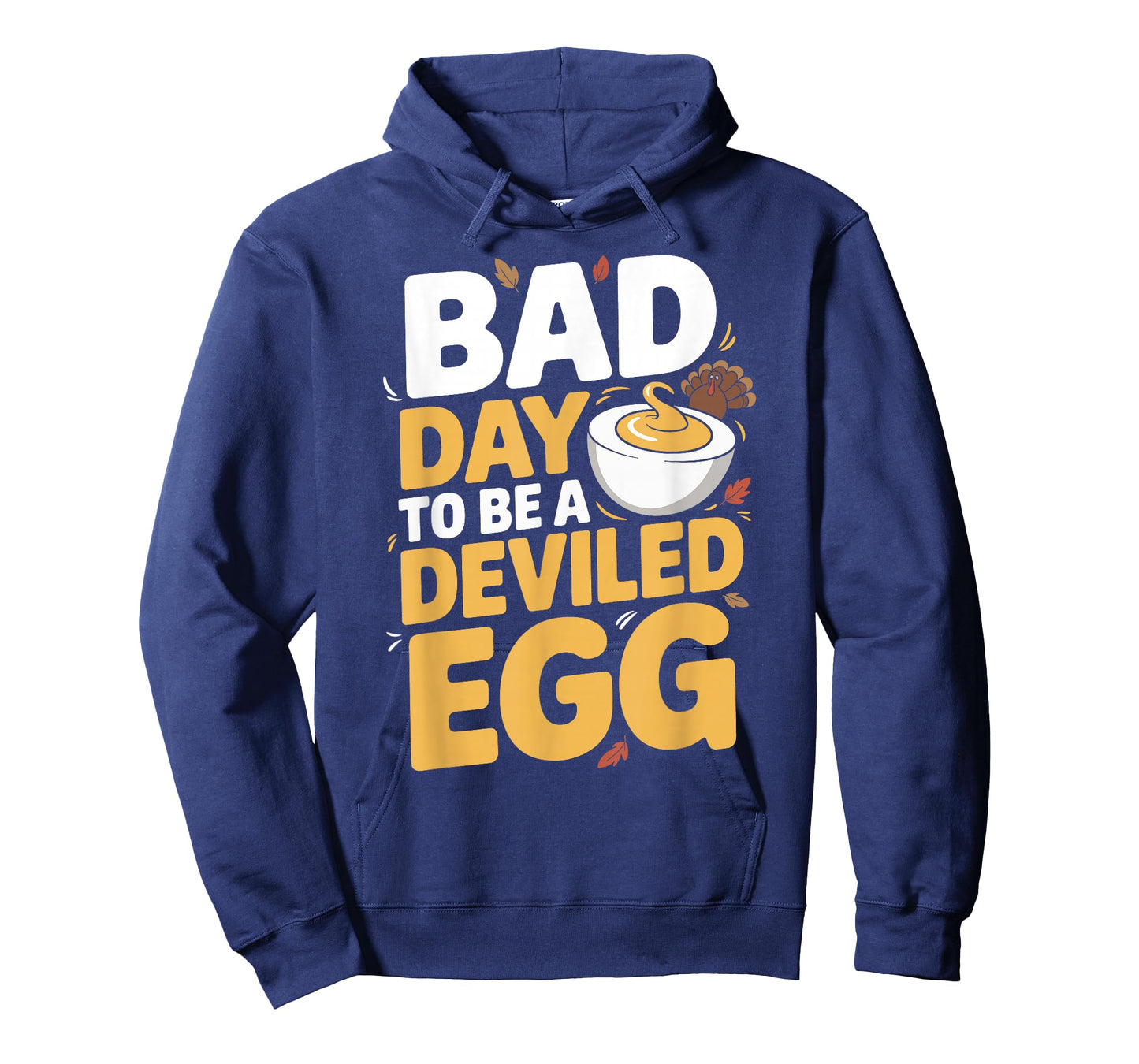 Bad Day to Be A Deviled Egg Funny Thanksgiving Turkey Humor T-Shirt