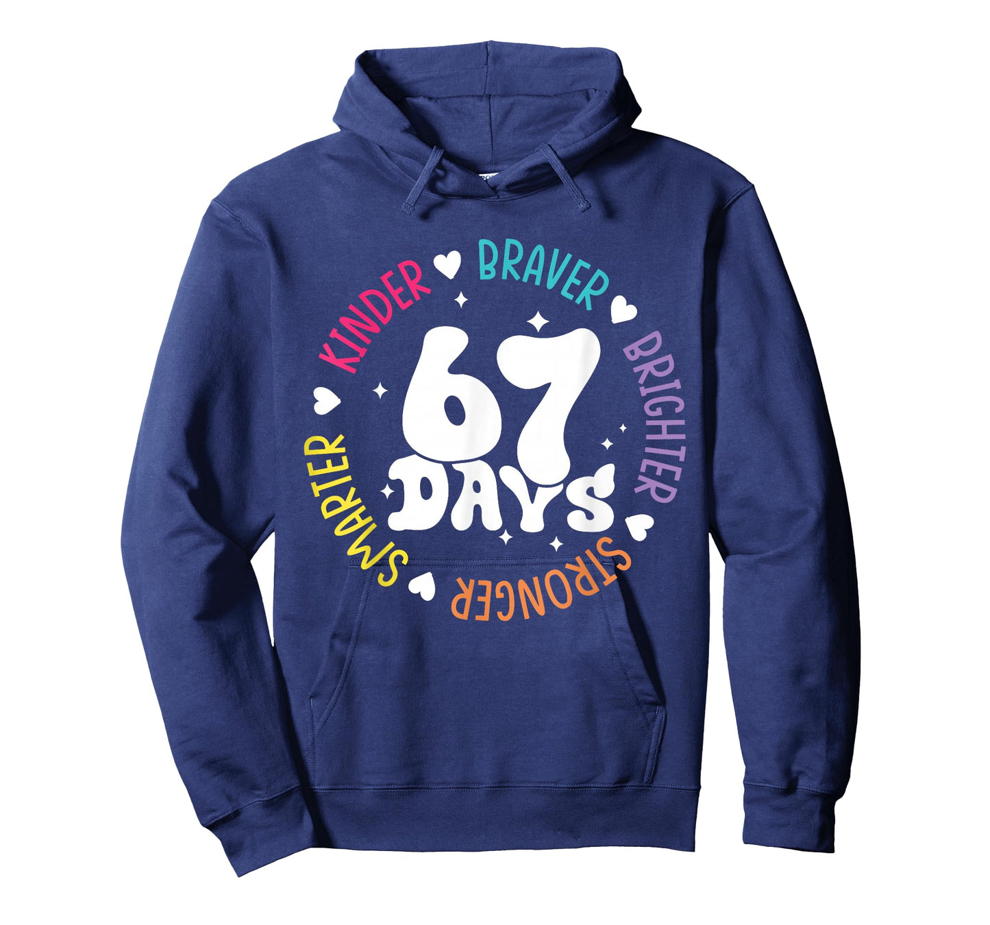 Kinder Braver Stronger Smarter 67 Days Six Seven Meme T-Shirt