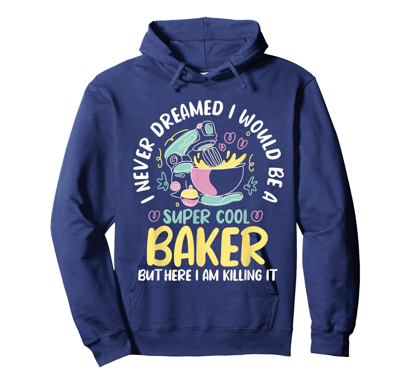 Baker Dream Pastry Chef Cook Culinary Bakery Owner T-Shirt