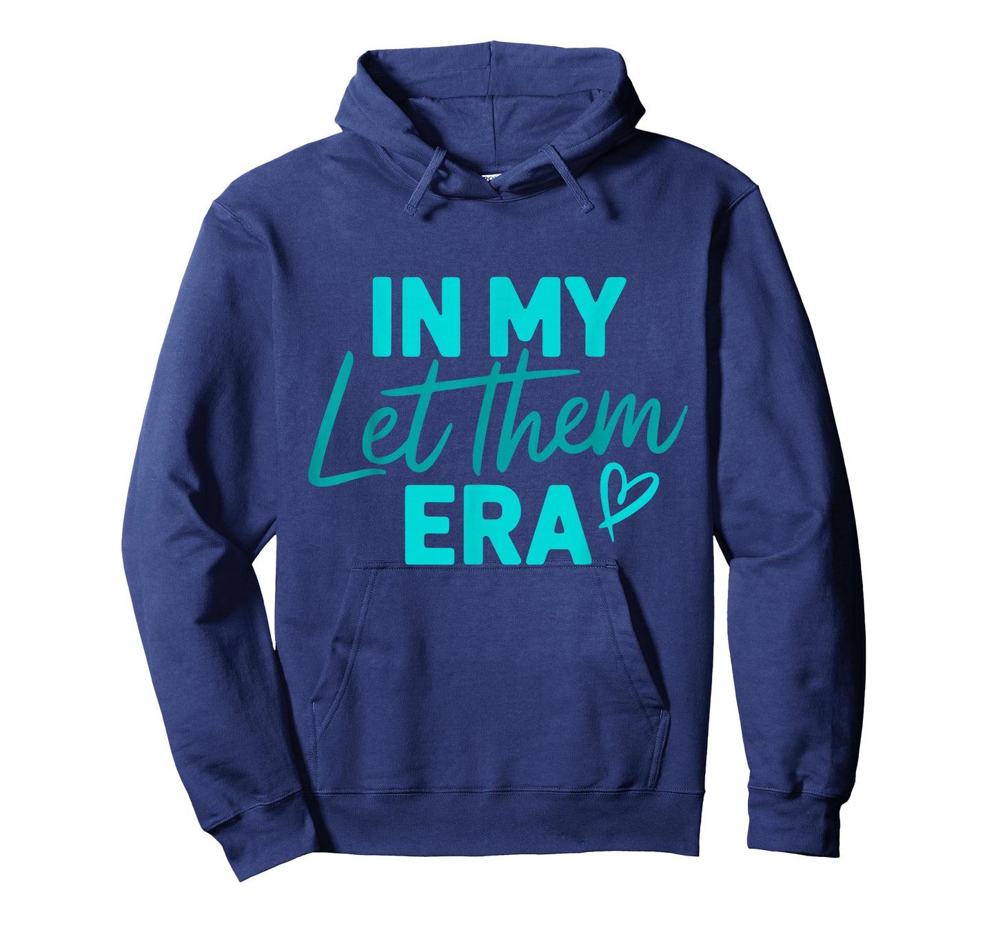 in My Let Them Era T-Shirt