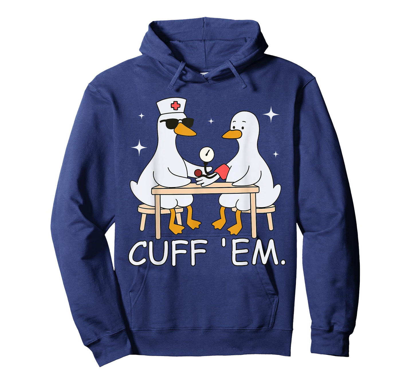 Cuff Em Funny ER Nurse Goose Medical Goose Men Women T-Shirt