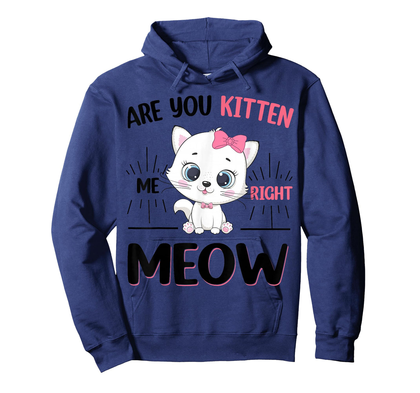 Cute Cat are You Kitten Right Meow Funny Girl T-Shirt