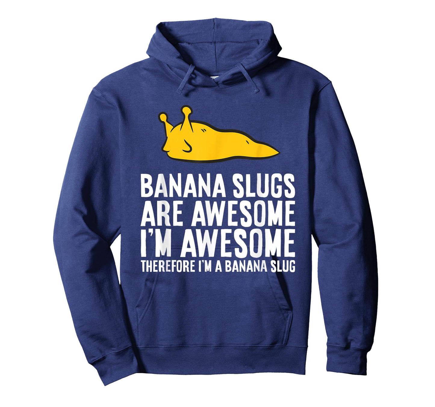 Banana Slugs are Awesome Therefore I'm a Banana Slug T-Shirt