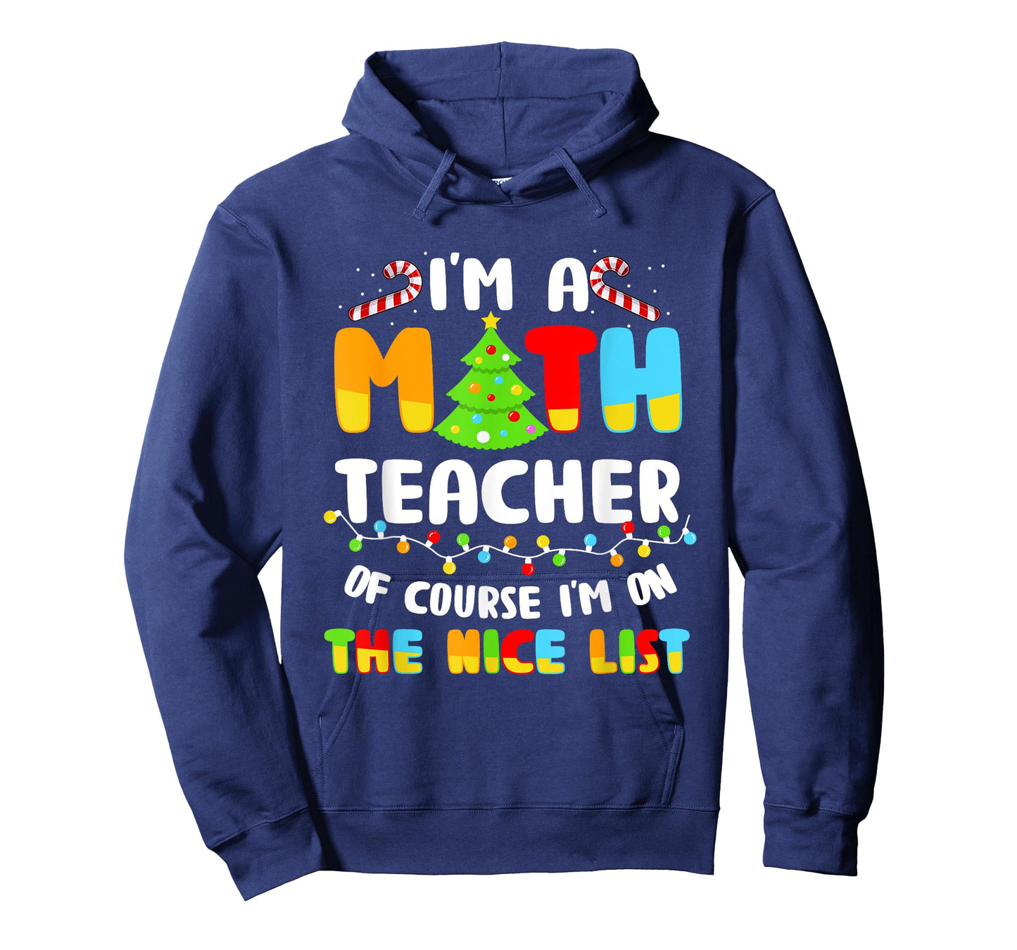 Christmas I'm A Math Teacher Of Course I'm On Nice List T-Shirt for Men Women