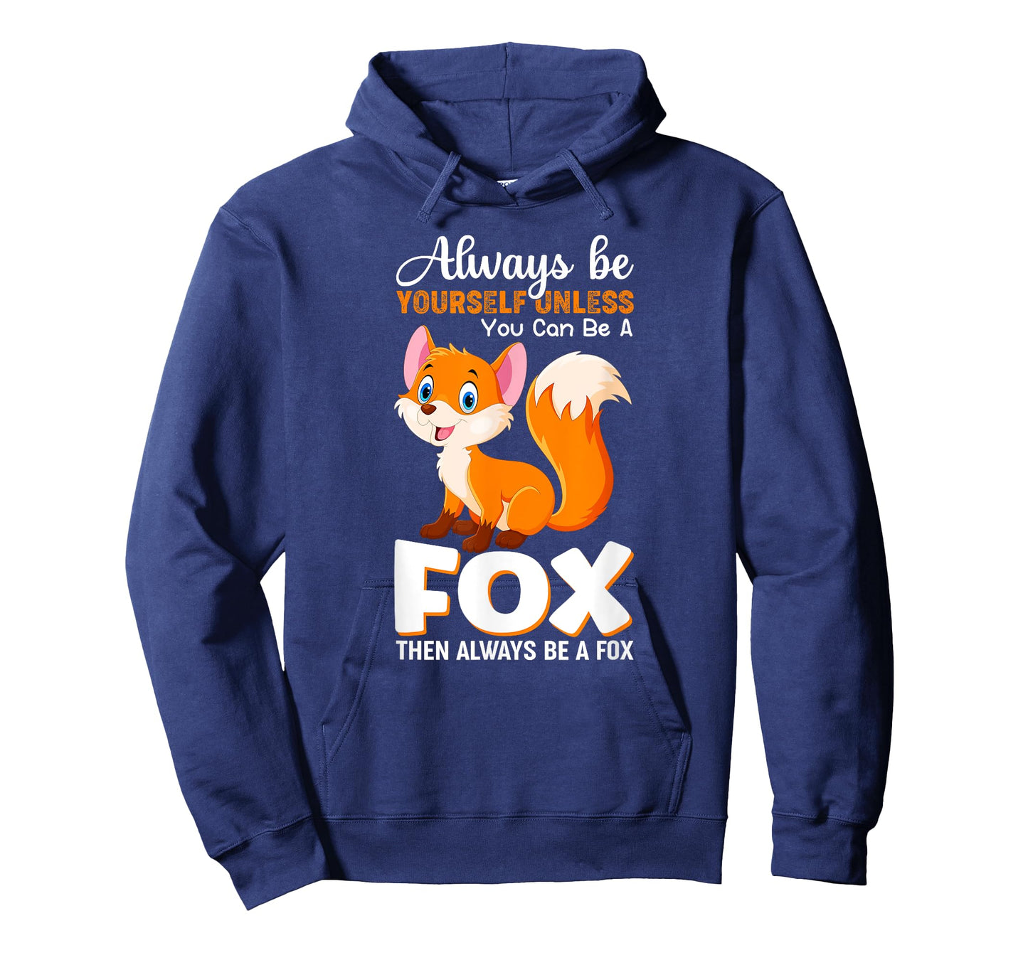 Always be yourself Unless you can be a Fox Animal Lover Tee T-Shirt