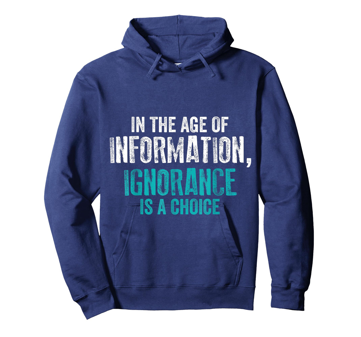 'In The Age of Information Ignorance Is A Choice' Activist T-Shirt