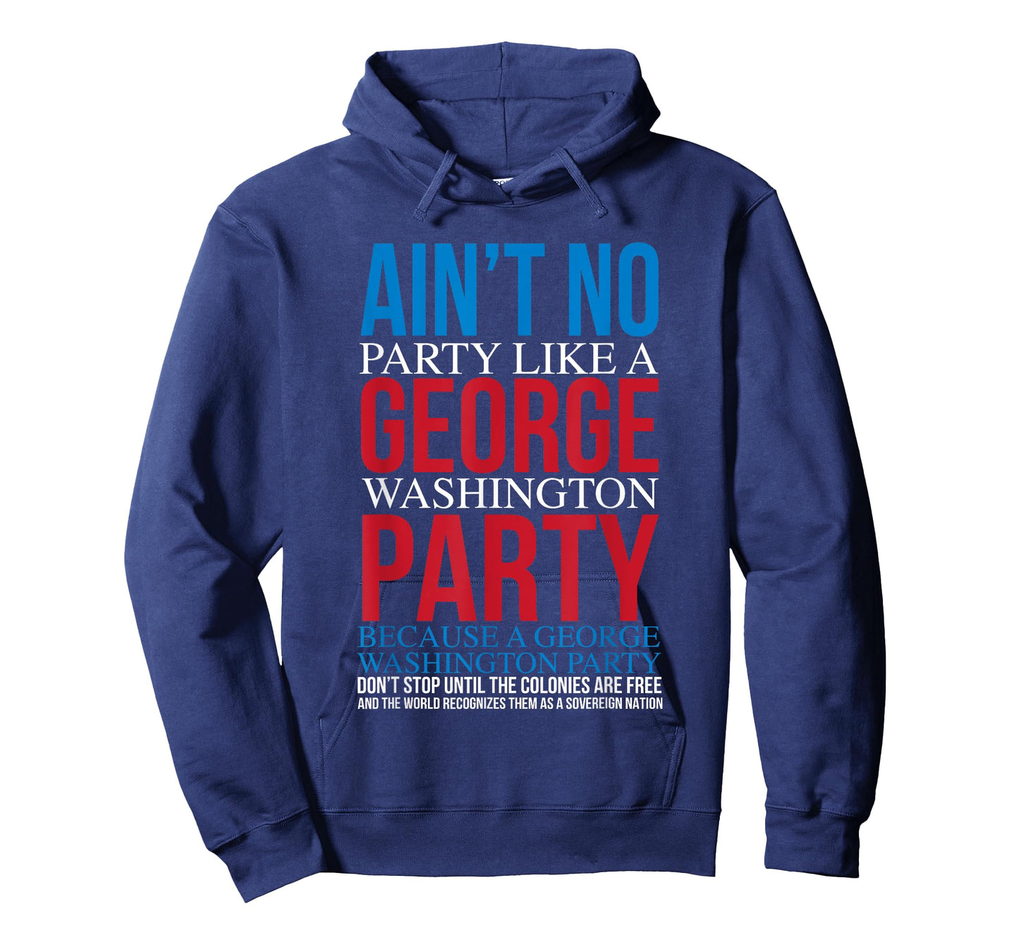 Ain't No Party Like A George Washington Party Tshirt T-Shirt
