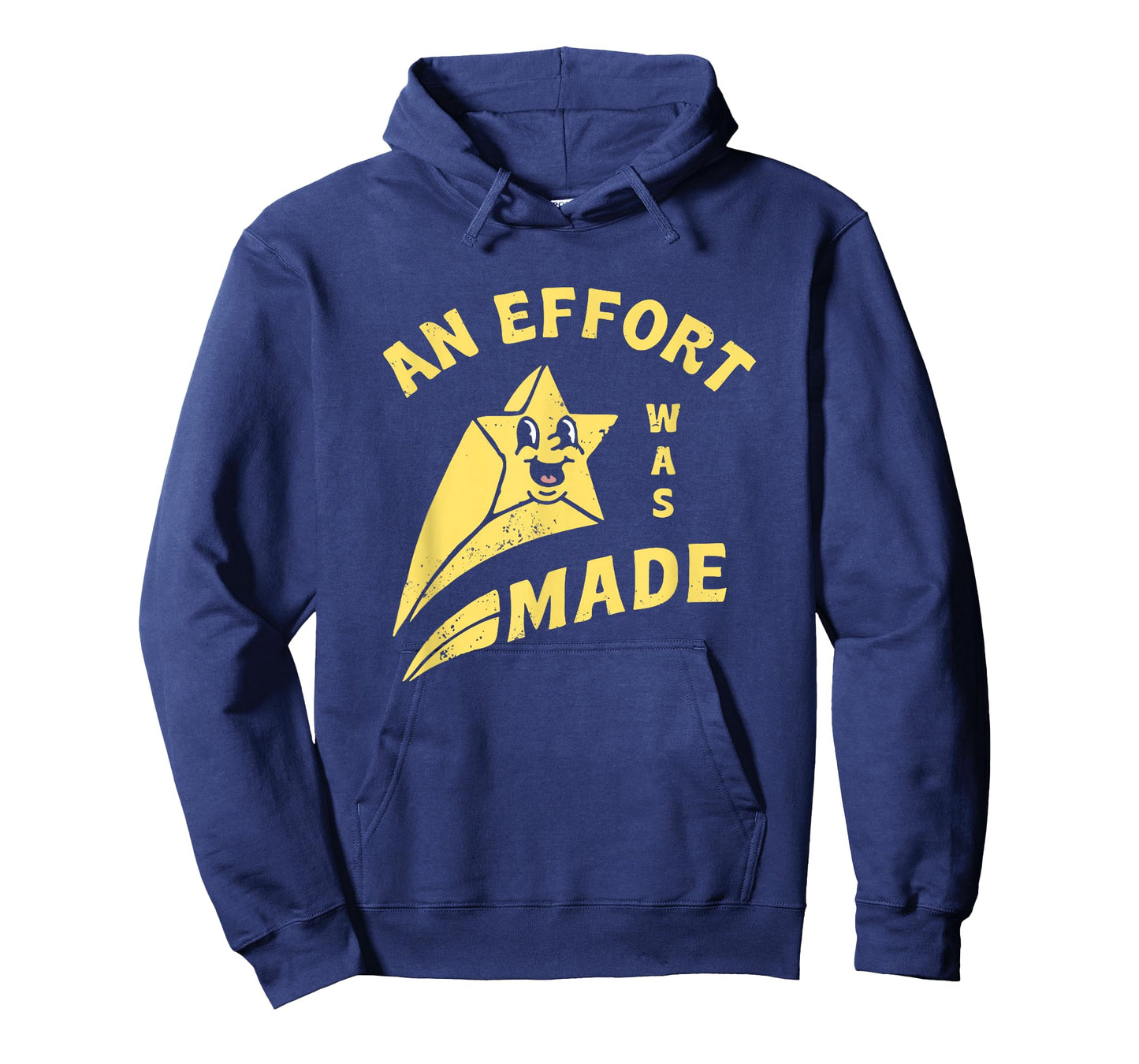 Funny An Effort Was Made Unisex for Men, Women T-Shirt
