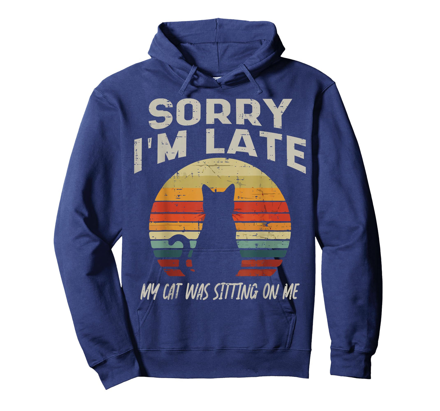 Sorry Im Late My Cat Sitting Funny Cat Mom Dad Men Women Kid T-Shirt