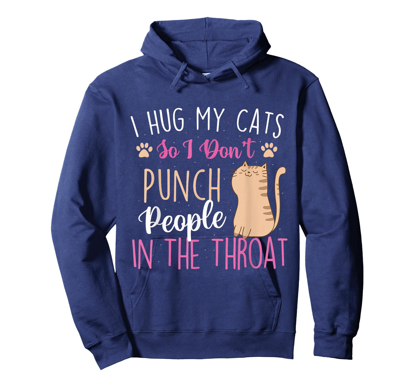 I Hug My Cats So I Don't Punch People - Animal Pet Lover T-Shirt