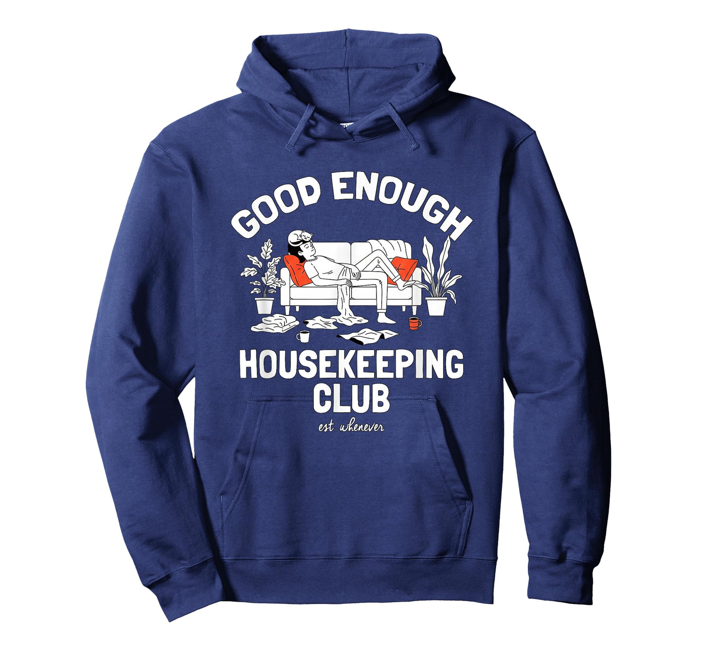 Good Enough Housekeeping Club Lazy Cleaning Nap Meme T-Shirt