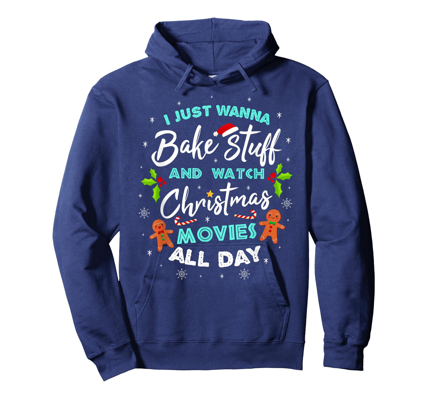 I Just Wanna Bake And Watch Christmas Movies T-Shirt T-Shirt