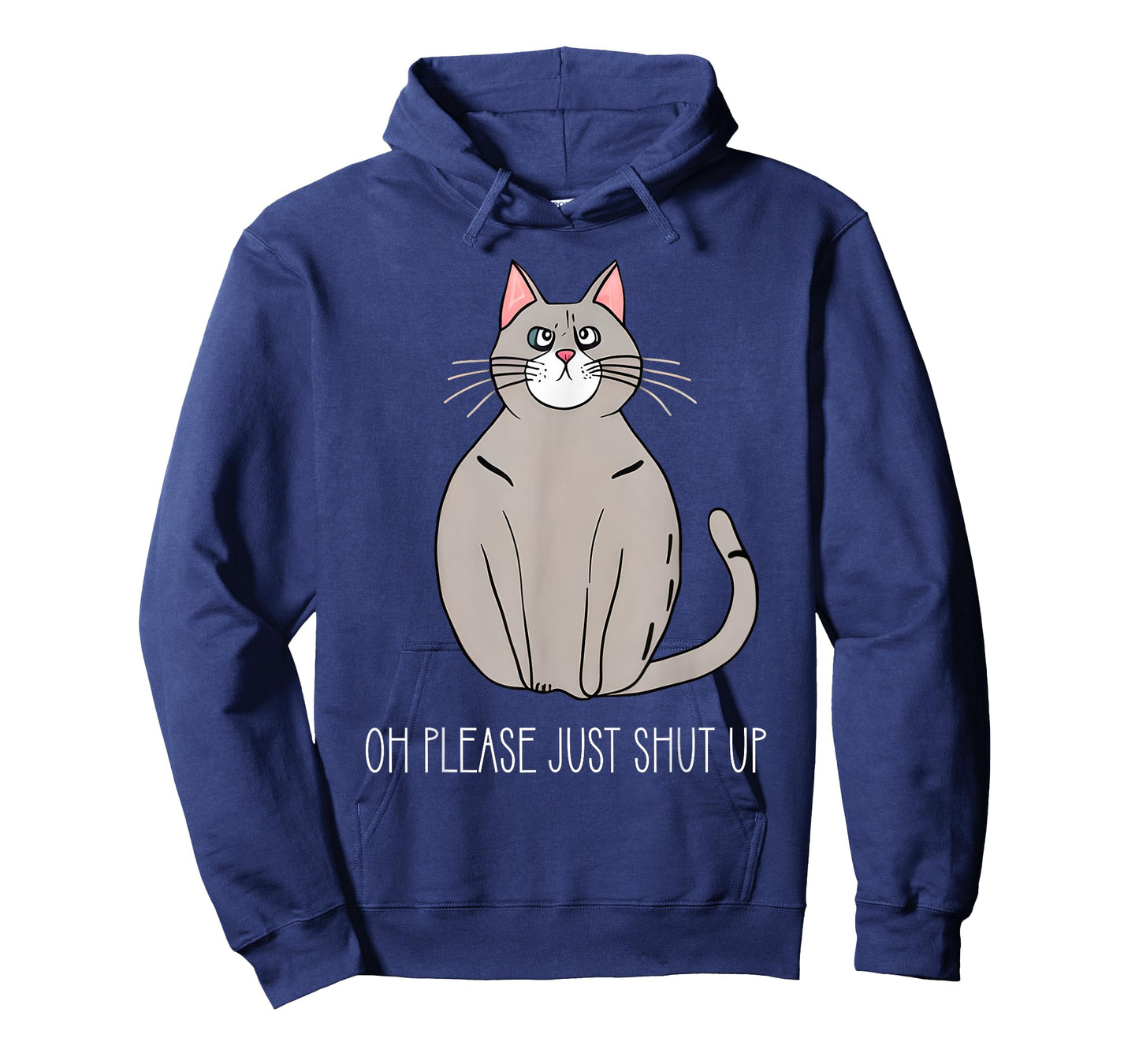 Oh Please Just Shut Up Funny Cat Collection T-Shirt for Men Women Kids