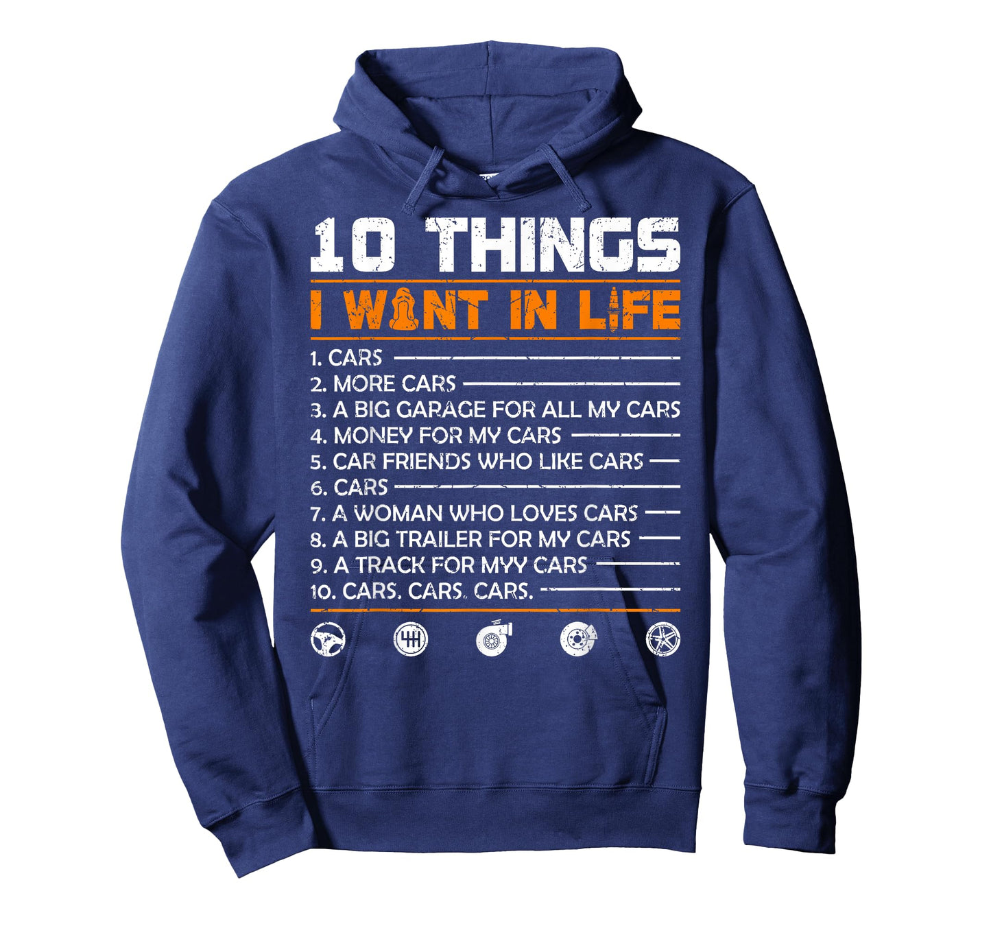 10 Things I Want In My Life Cars More Cars Funny Car T-Shirt