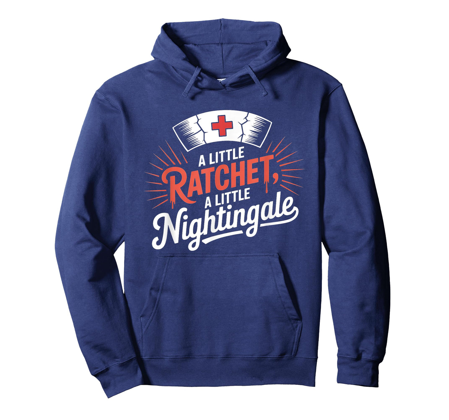 A Little Ratchet A Little Nightingale Funny RN Nurse T-Shirt