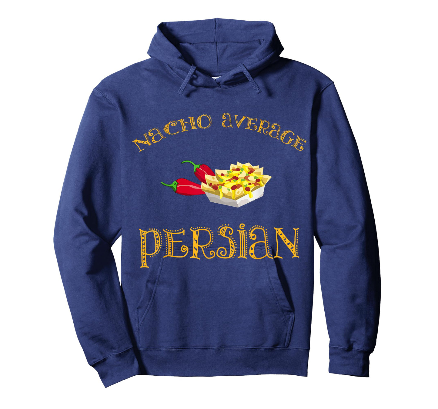 Nacho Average Persian Funny Hispanic Mexican Gift Persia T-Shirt
