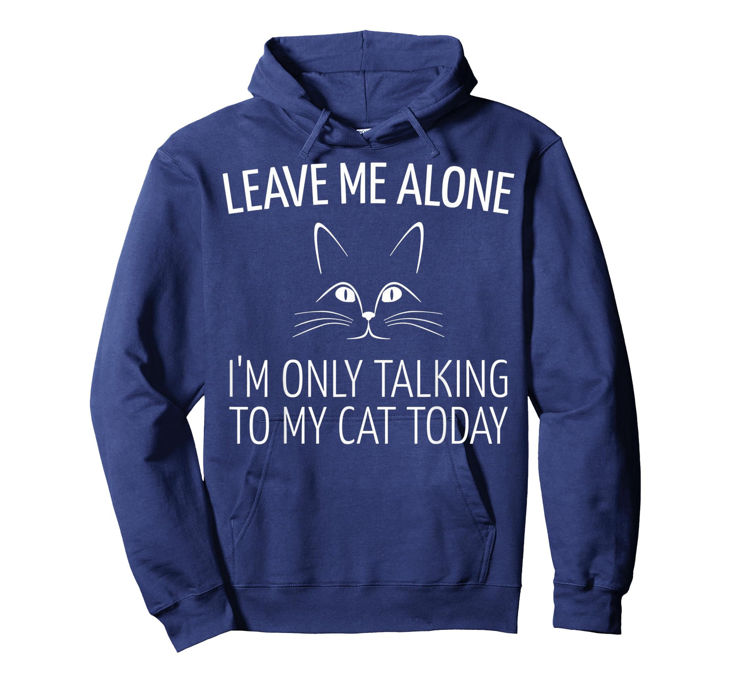 Leave Me Alone I'm Only Talking to My Cat Today T-Shirt