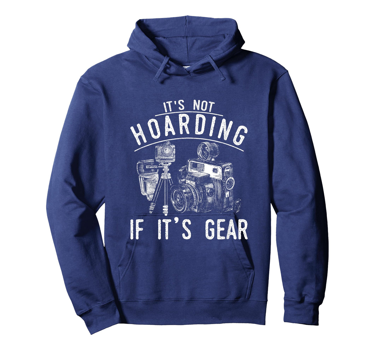 It's Not Hoarding If It's Gear - Photography Lover Design T-Shirt