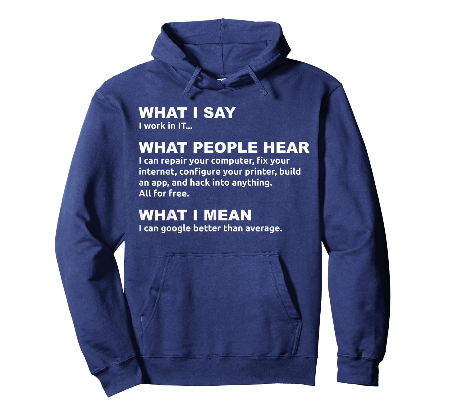Work in IT Google Joke - Tech Professional Humor T-Shirt