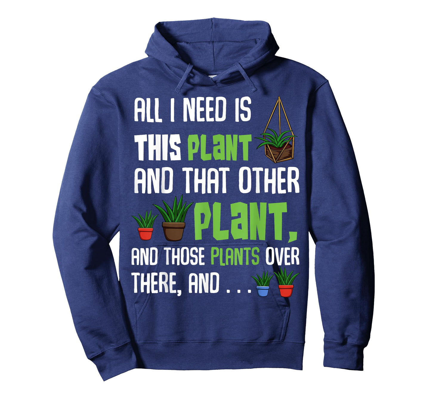 All I Need Is This Plant And That Other Plant Lover Tee T-Shirt