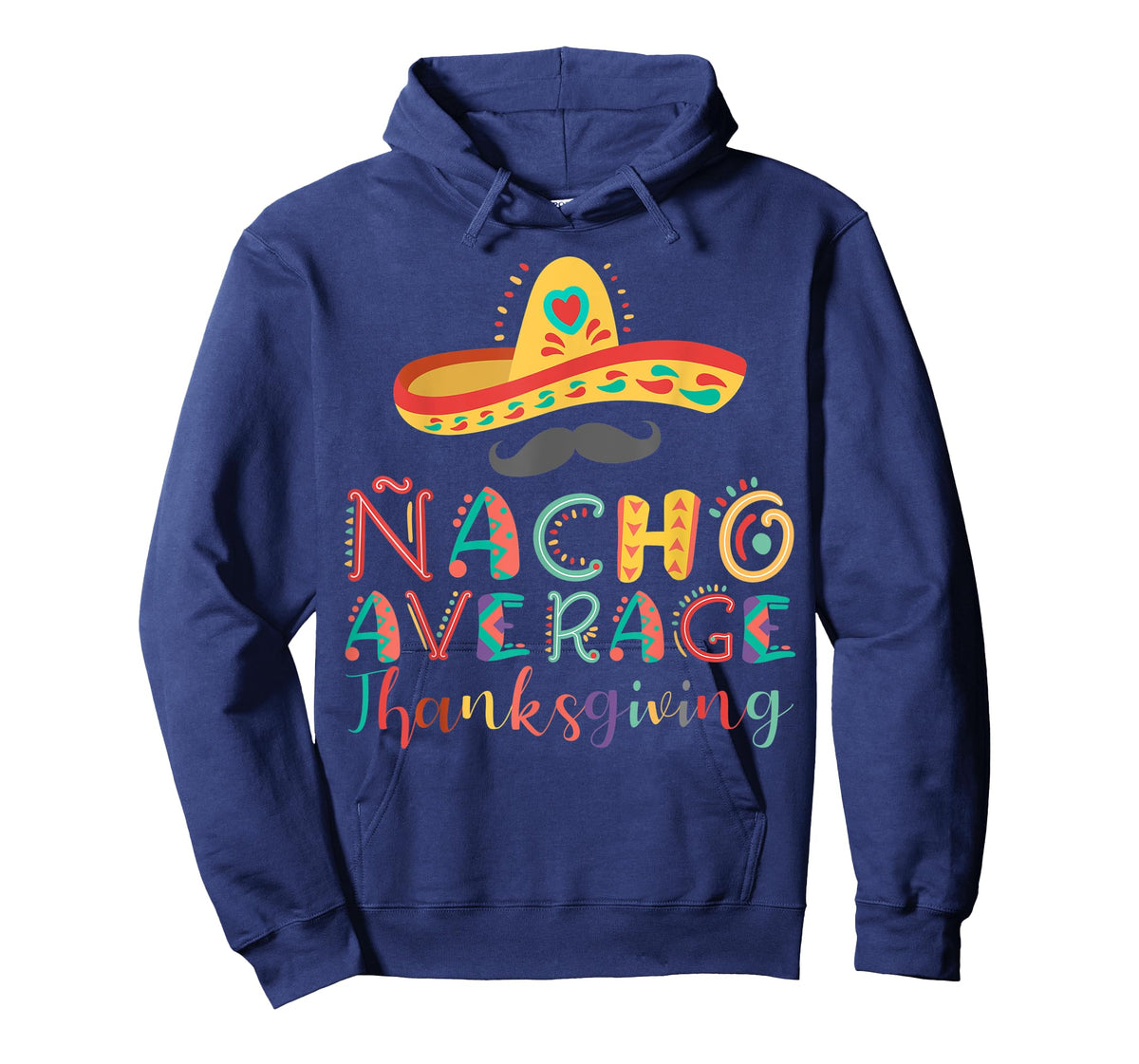 Nacho Average Thanksgiving Cinco De Mayo T-Shirt