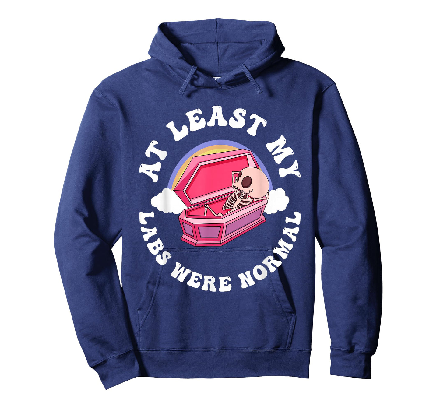 At Least My Labs Were Normal Quote T-Shirt