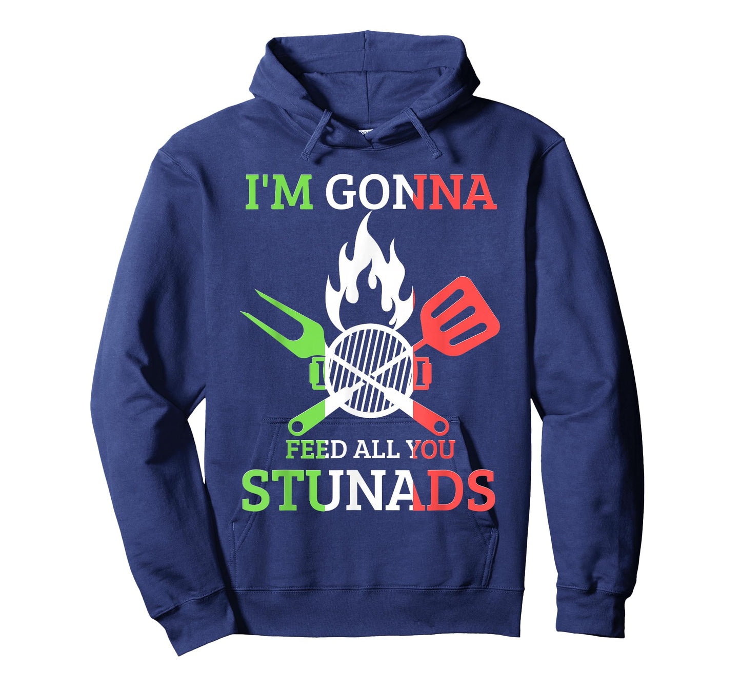 I'm Gonna Feed All You Stunads funny Italian Flag idea T-Shirt