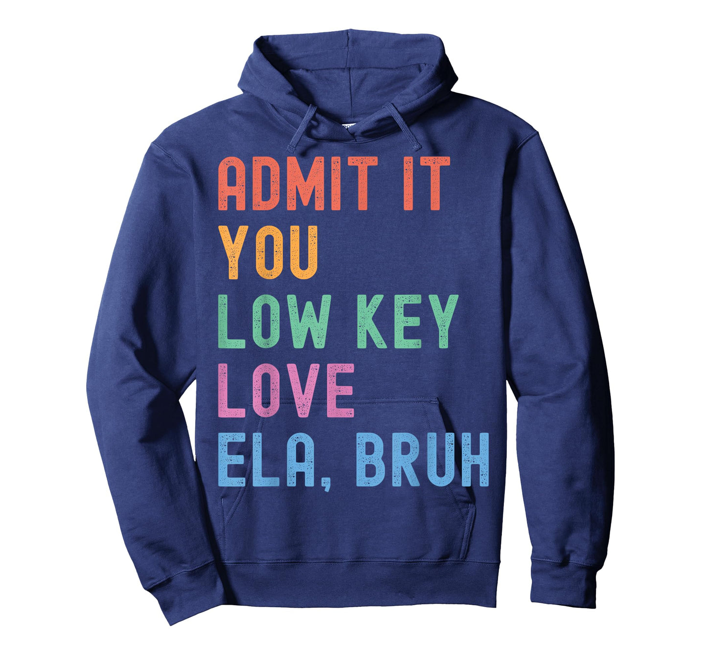 Admit It You Low Key Love ELA Bruh Funny English Teacher T-Shirt