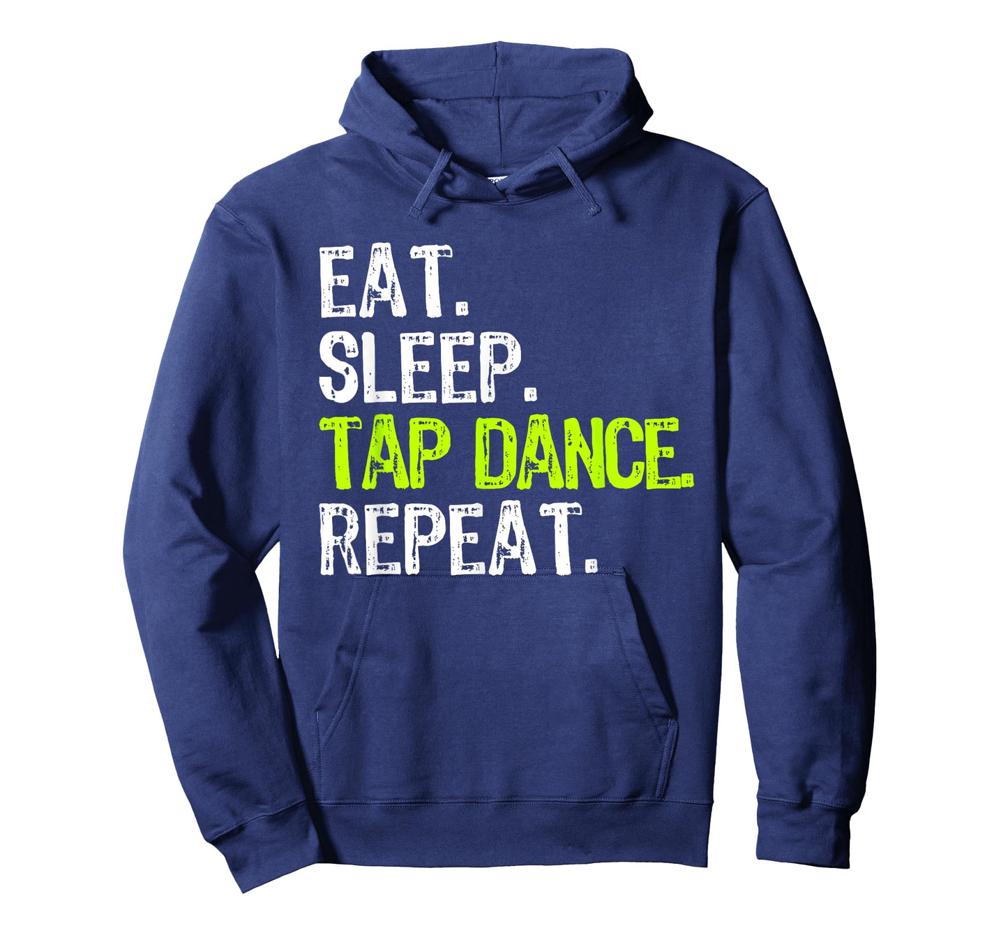 Eat Sleep Tap Dance Repeat Dancing Dancer Funny T-Shirt