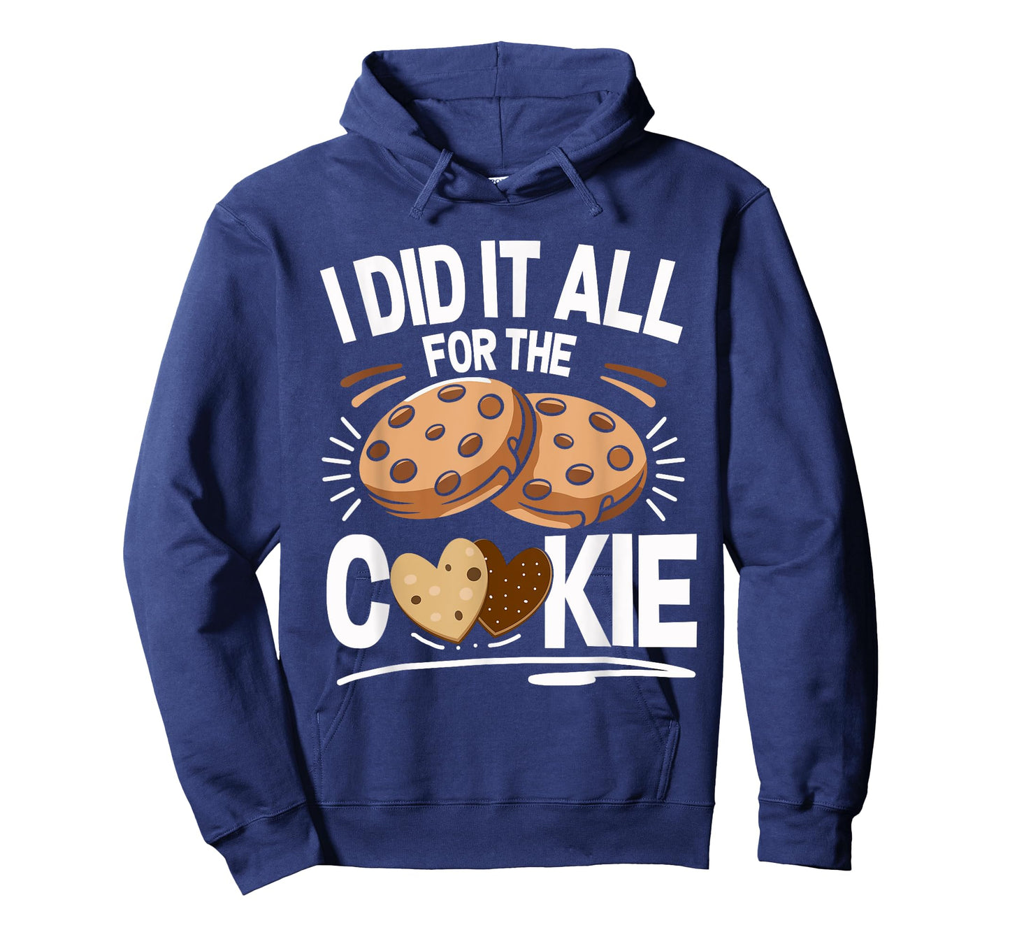 Cookie Baker I Did It All Shirt Funny Baking Cookies Lover T-Shirt