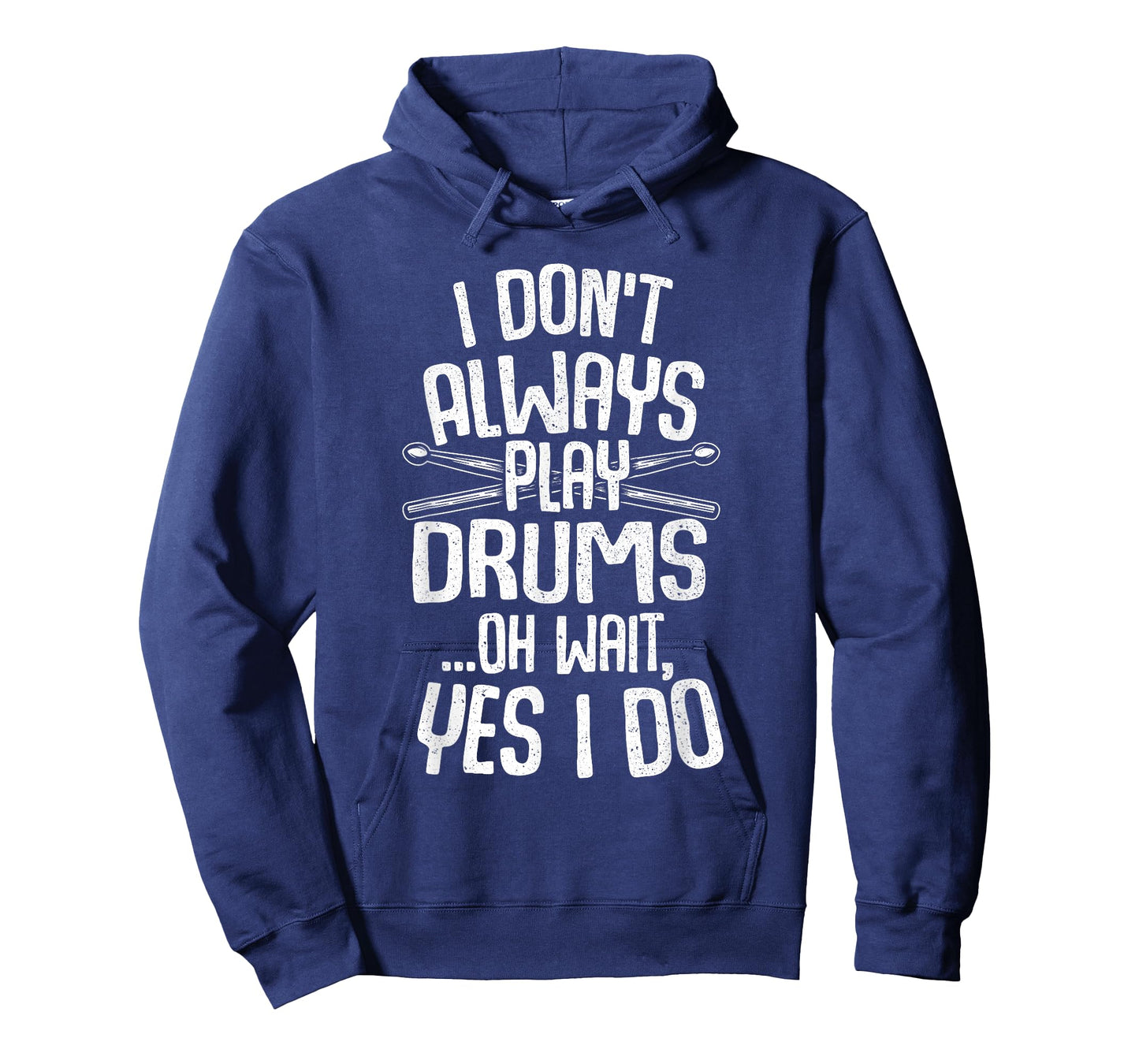 Funny Drumming Shirts I Don't Always Play Drums...Oh Wait, Yes I Do Drummer Band Drumming T-Shirt Black Unisex-Adults Small Modern Music T-Shirt Short Sleeve