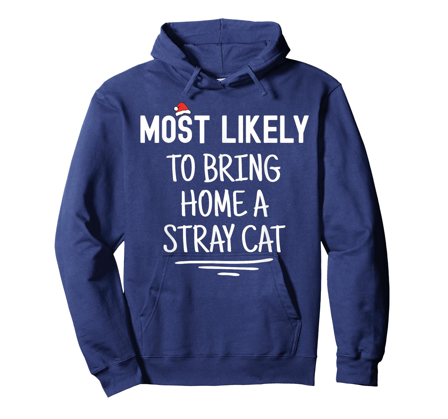 Most Likely To Bring Home A Stray Cat Matching Family Xmas Men Women Kids T-Shirt