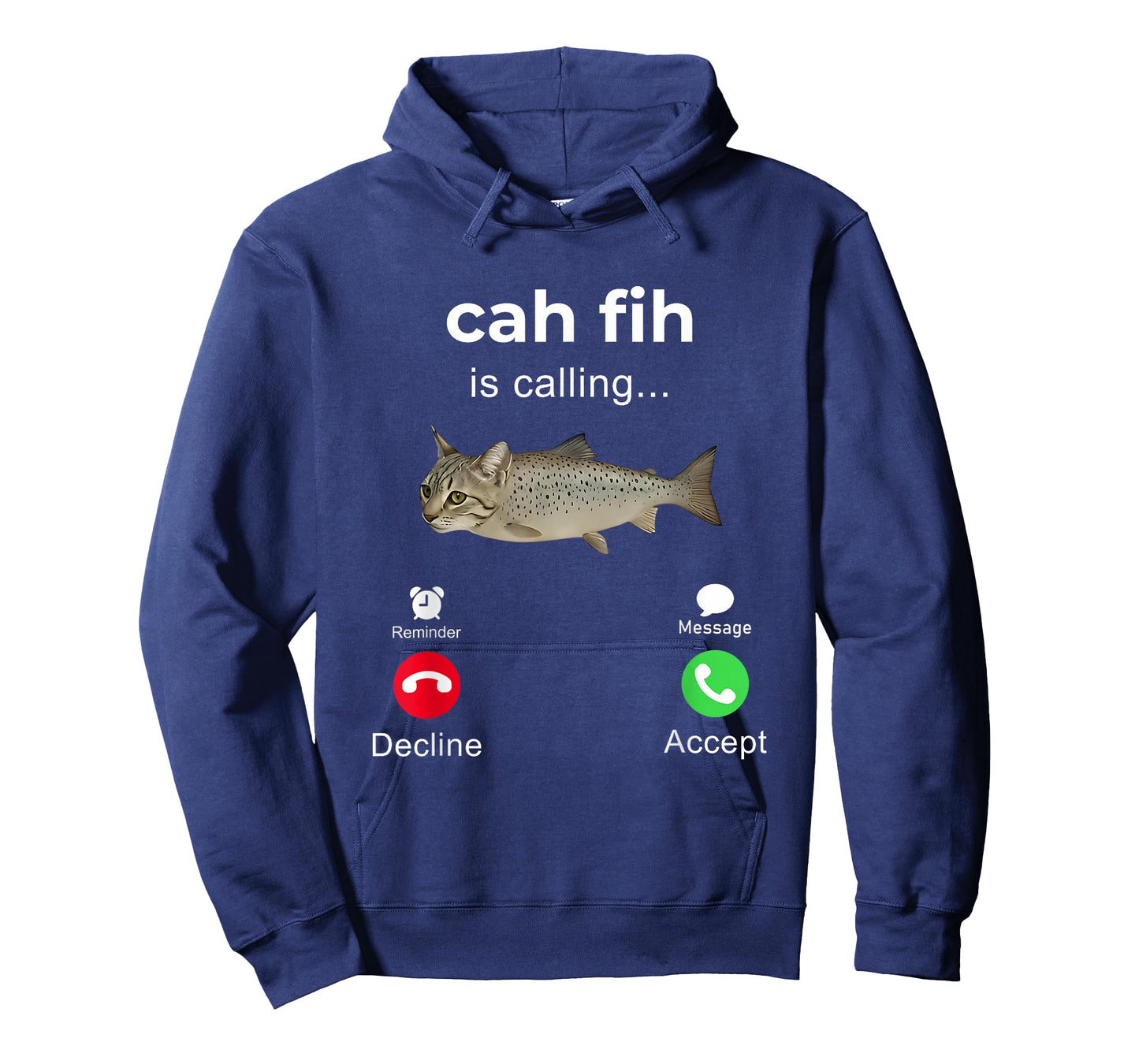 cah fih Calling Remind me Message Decline Accept Phone Call T-Shirt