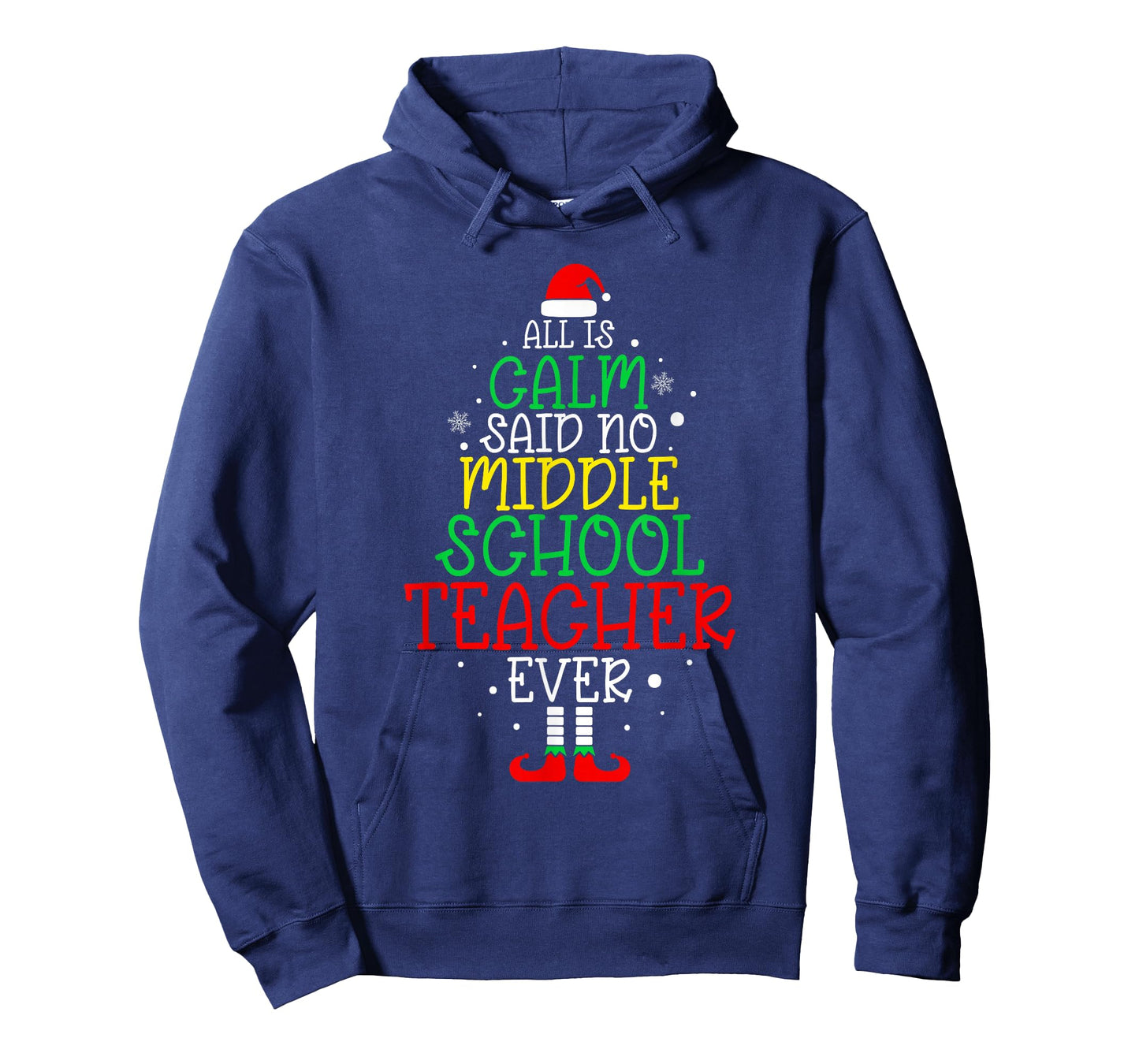 All Is Calm Said No Middle School Teacher Ever Christmas T-Shirt