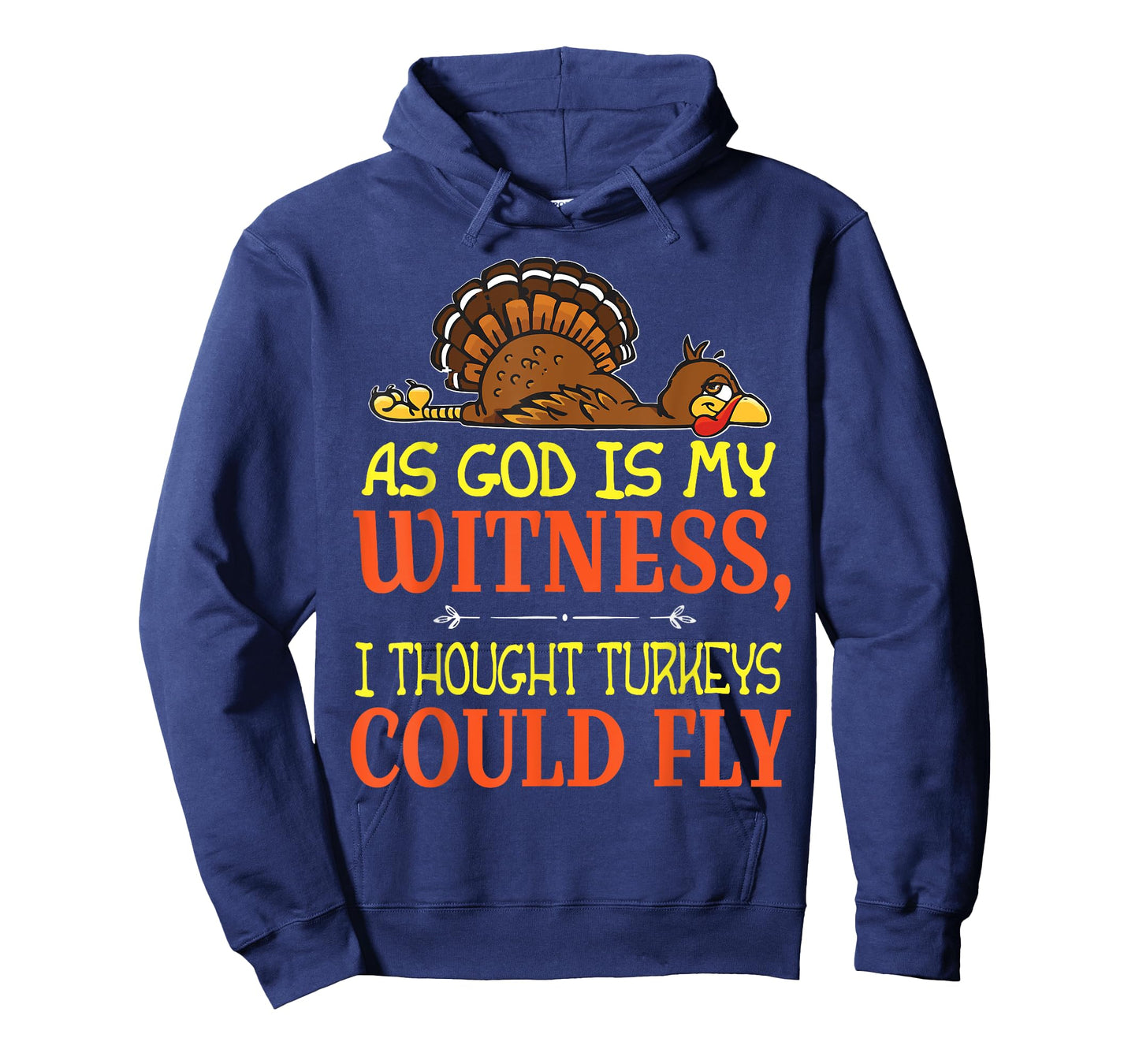 As God Is My Witness I Thought Turkeys Could Fly Tshirt T-Shirt