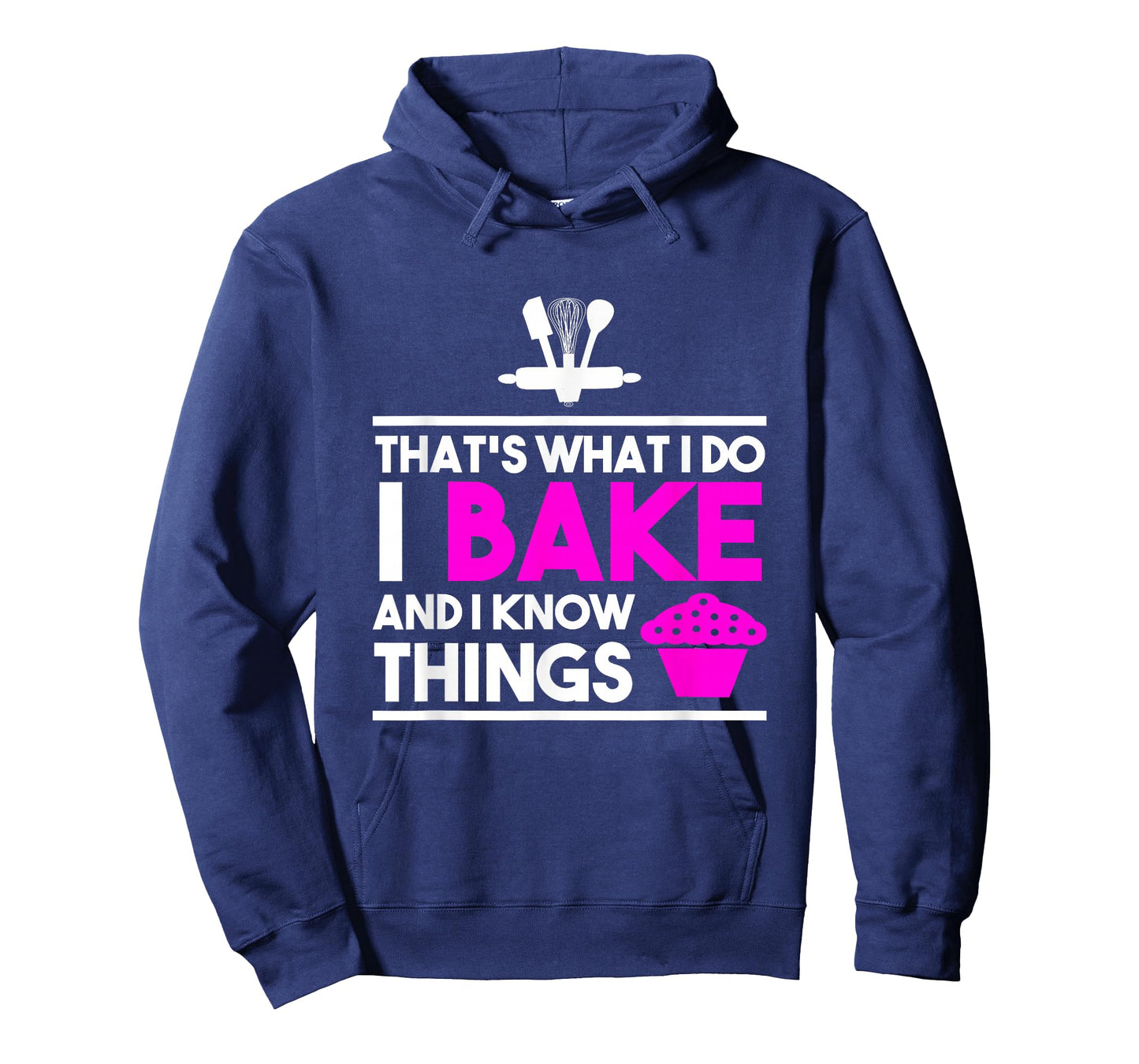Baker Design - That's What I Do I Bake And I Know Things T-Shirt