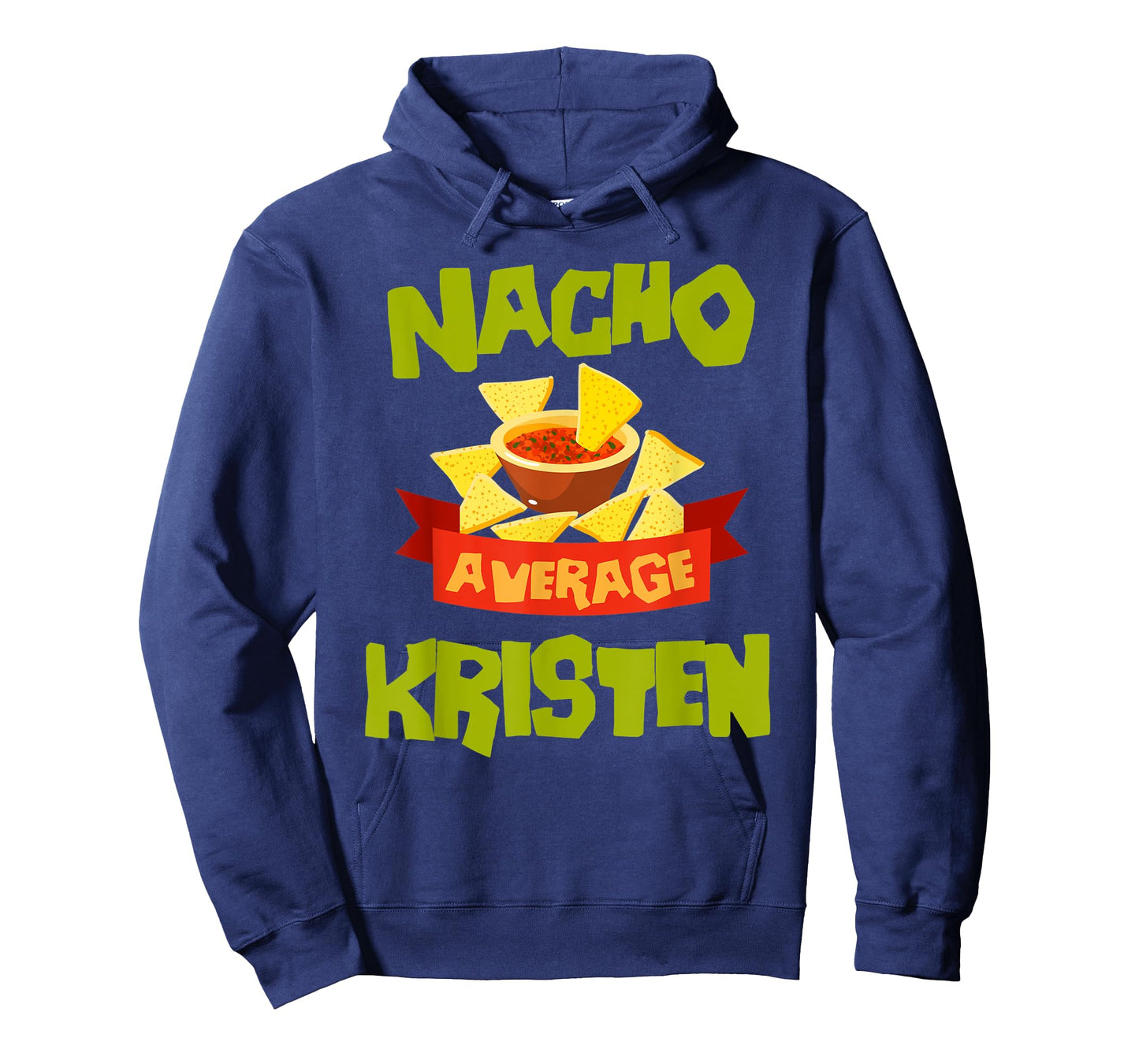 NACHO AVERAGE KRISTEN Funny Birthday Personalized Name Gift T-Shirt