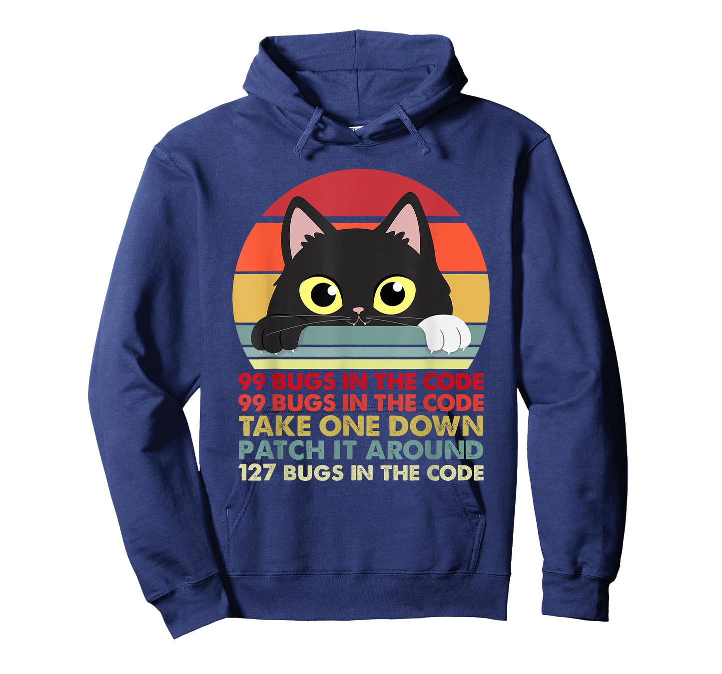Cat 99 Bugs In The Code Take One Down Patch It Around T-Shirt for Men Women