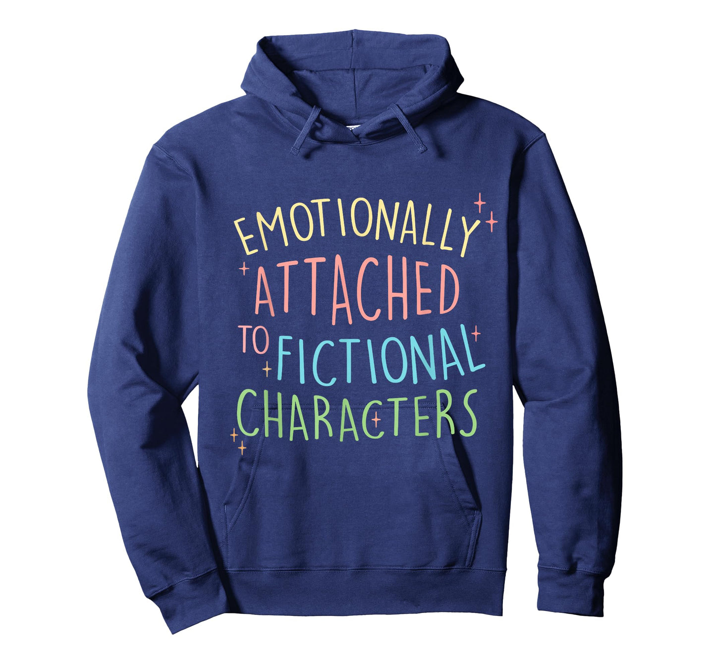 Cute Emotionally Attached to Fictional Characters, Bookish T-Shirt
