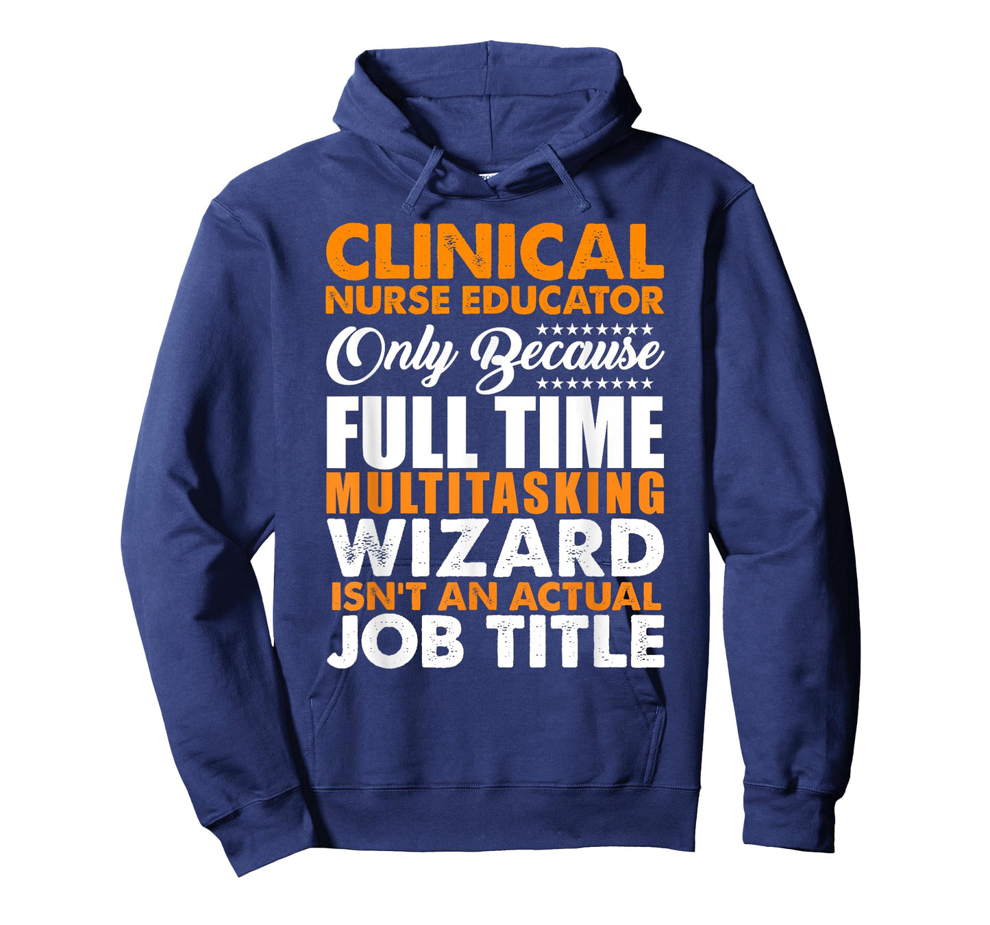 Clinical Nurse Educator Is Not An Actual Job Title T-Shirt T-Shirt