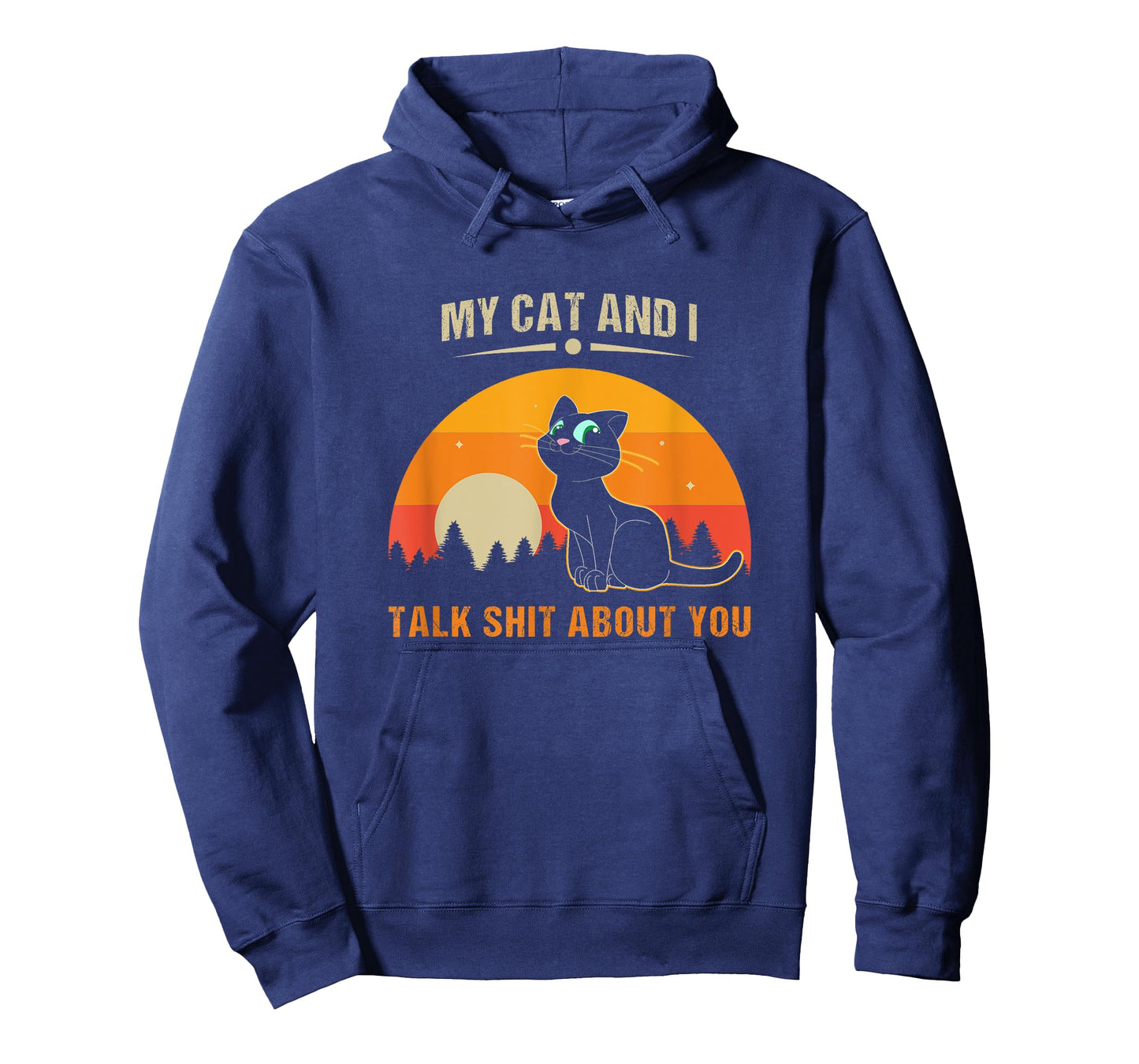 My Cat And I Talk Shit About You T-Shirt for Men Women