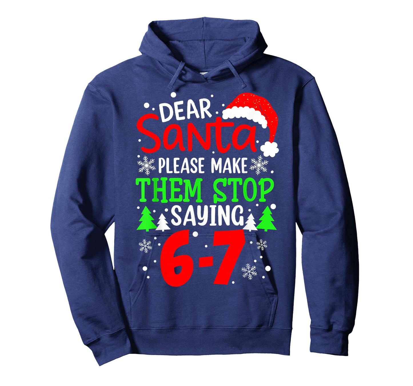 Dear Santa Make Them Stop Saying 6-7 Funny Kids Christmas T-Shirt