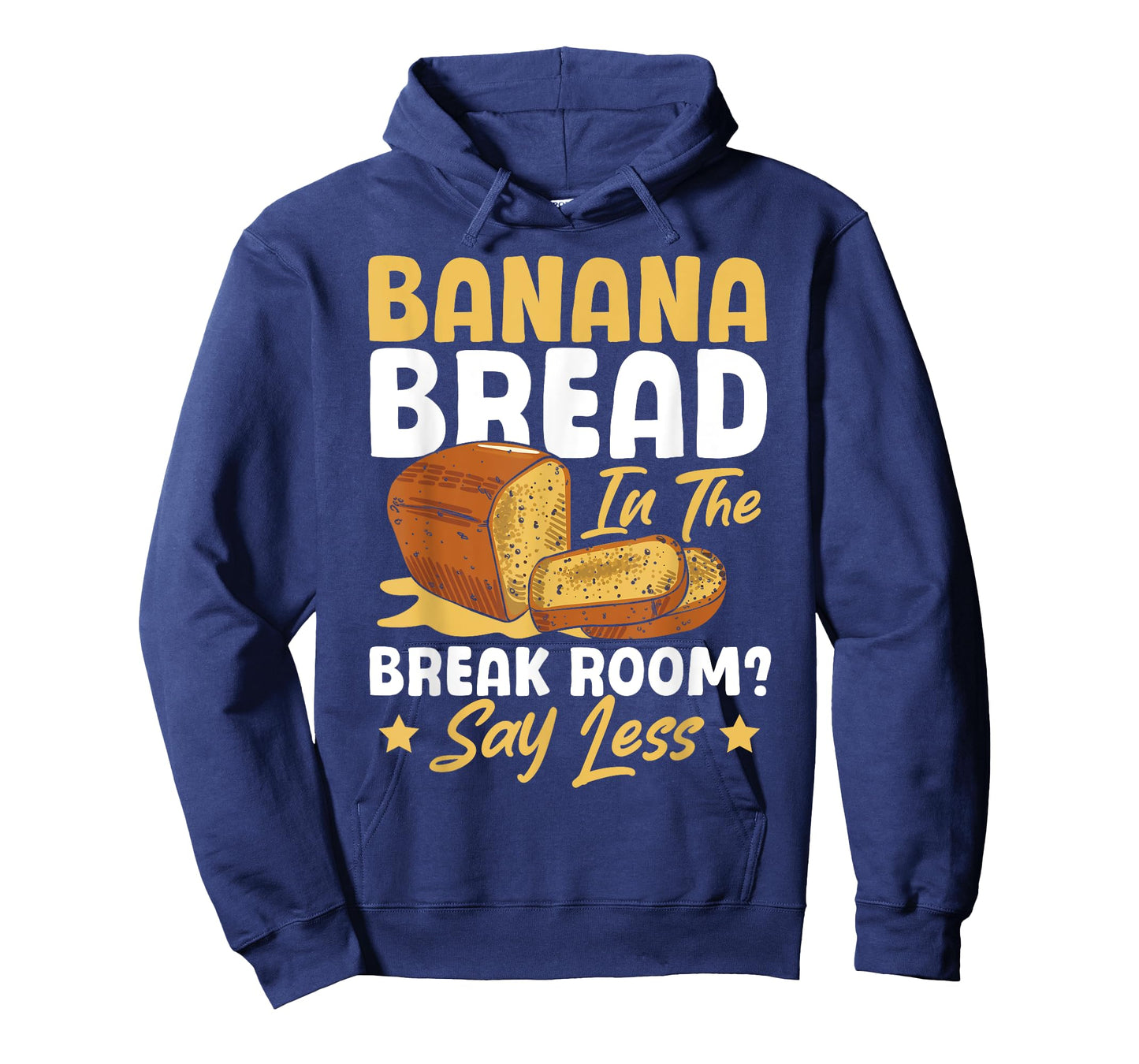 Banana Bread In The Break Room Banana Bread Maker At Work T-Shirt