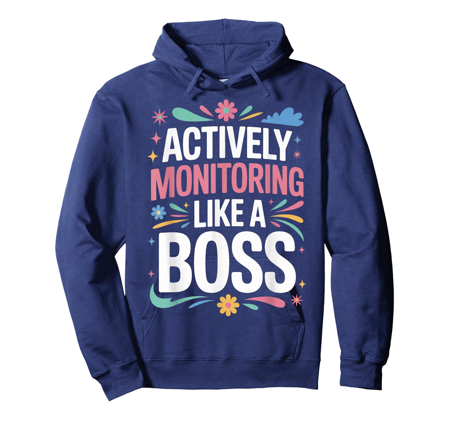 Actively Monitoring Like A Boss T-Shirt