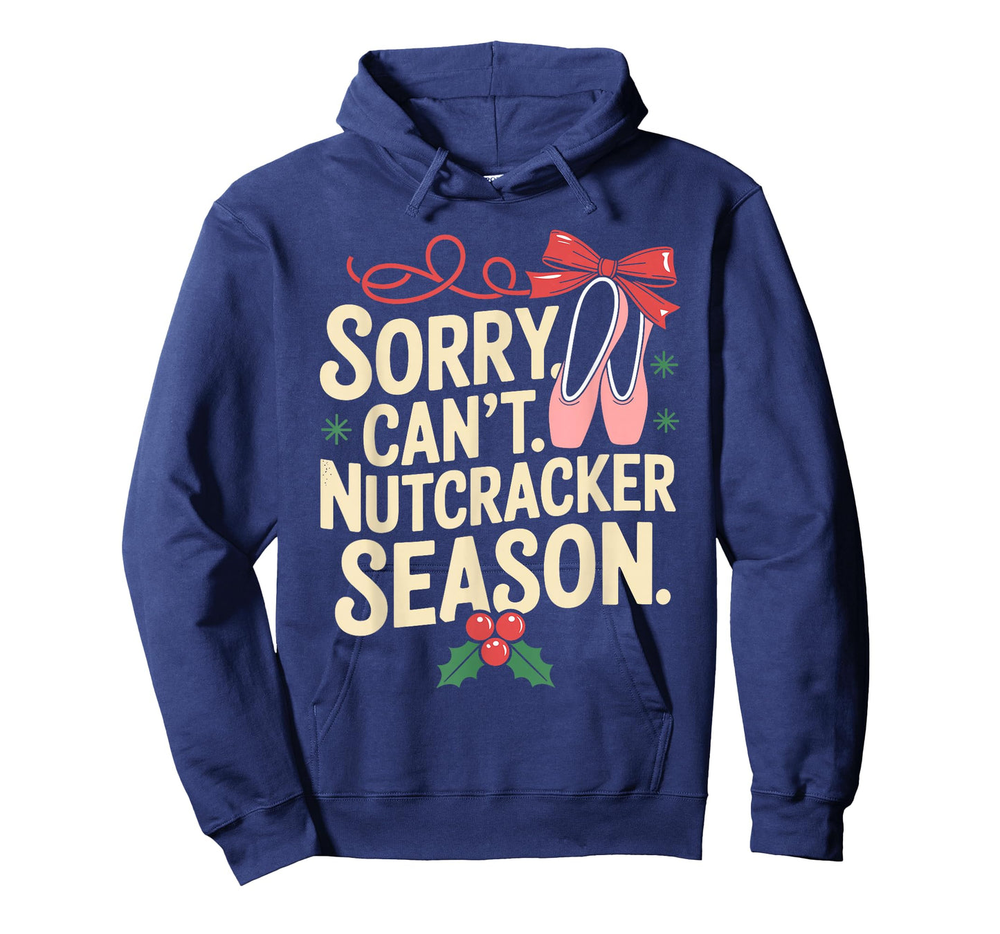 Sorry Can't Nutcracker Season Christmas Ballet T-Shirt